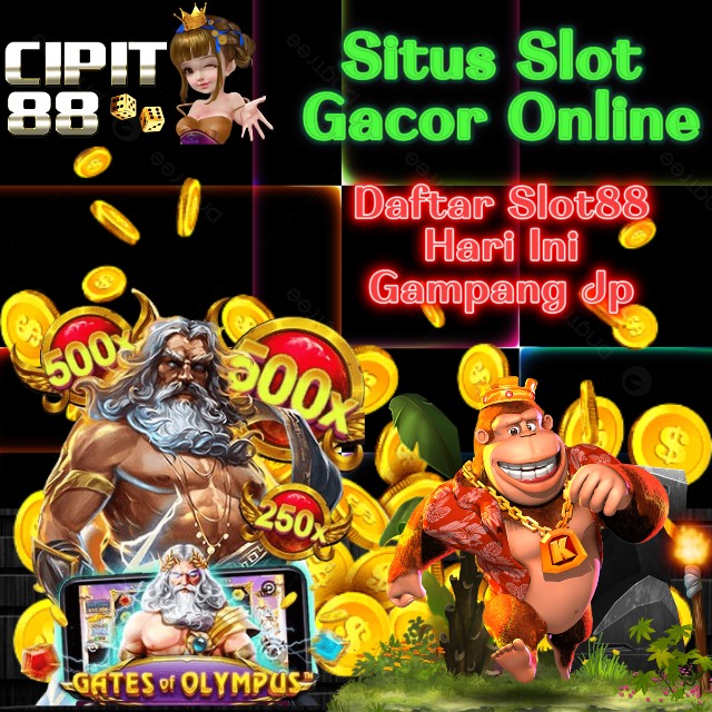 Situs Slot Gacor Online Terpercaya Link Resmi Slot88 : Cipit88